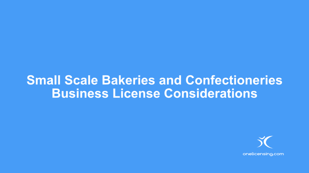 Business license regulations for small scale bakeries and confectioneries